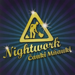 Nightwork - Čauki mňauki,...