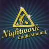 Nightwork - Čauki mňauki, 1CD, 2013