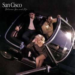 San Cisco - Between you and...