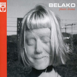 Plastic Drama - Belako,...