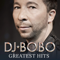 DJ Bobo - Greatest hits,...