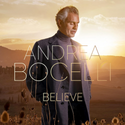 Andrea Bocelli - Believe,...