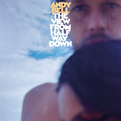 Andy Bell - The view from halfway down, 1CD, 2020