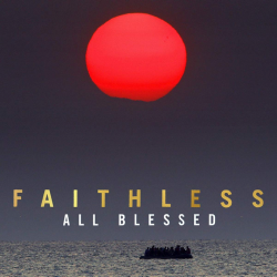 Faithless - All blessed,...