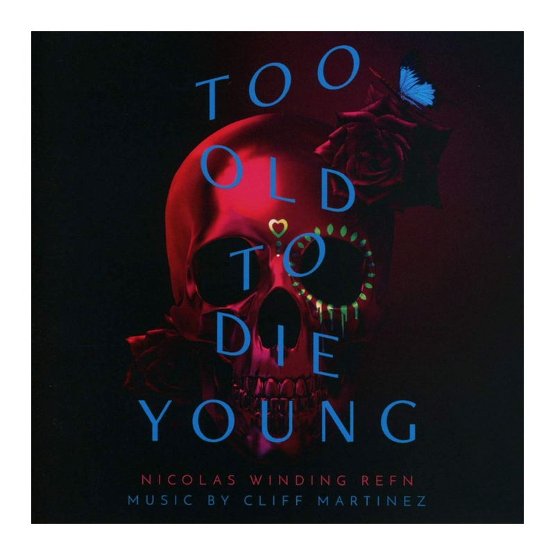 Cliff Martinez - Too old to die young, 2CD, 2019
