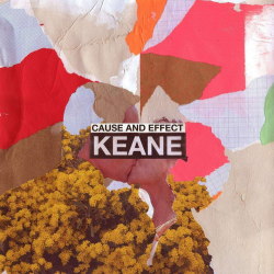 Keane - Cause and effect,...