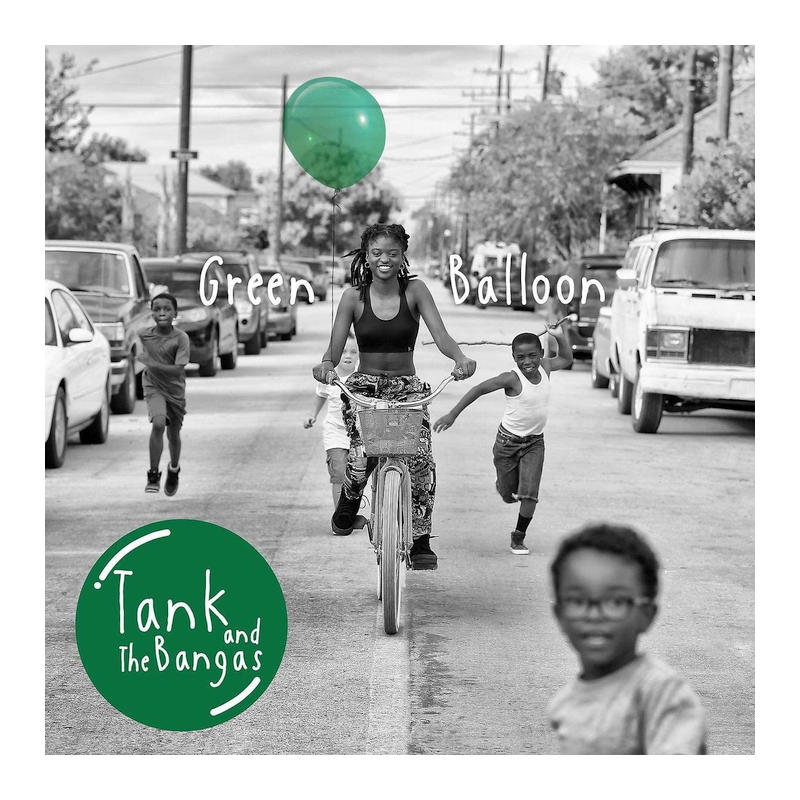 Tank And The Bangas - Green balloon, 1CD, 2019