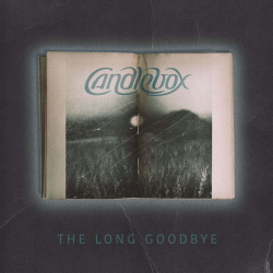 Candlebox - Long goodbye,...