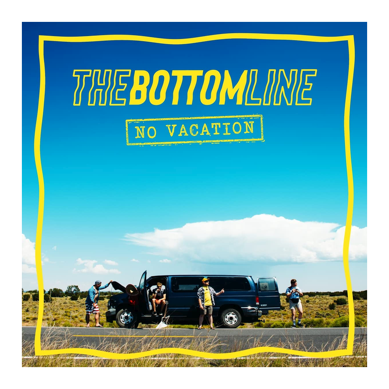 The Bottom Line - No vacation, 1CD, 2019