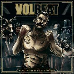 Volbeat - Seal the deal &...