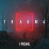 I Prevail - Trauma, 1CD, 2019