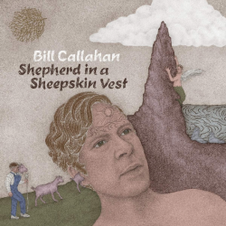 Bill Callahan - Shepherd in...