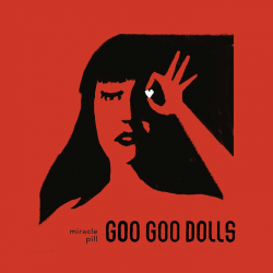 The Goo Goo Dolls - Miracle pill, 1CD, 2019