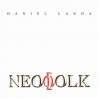 Daniel Landa - Neofolk, 1CD (RE), 2019