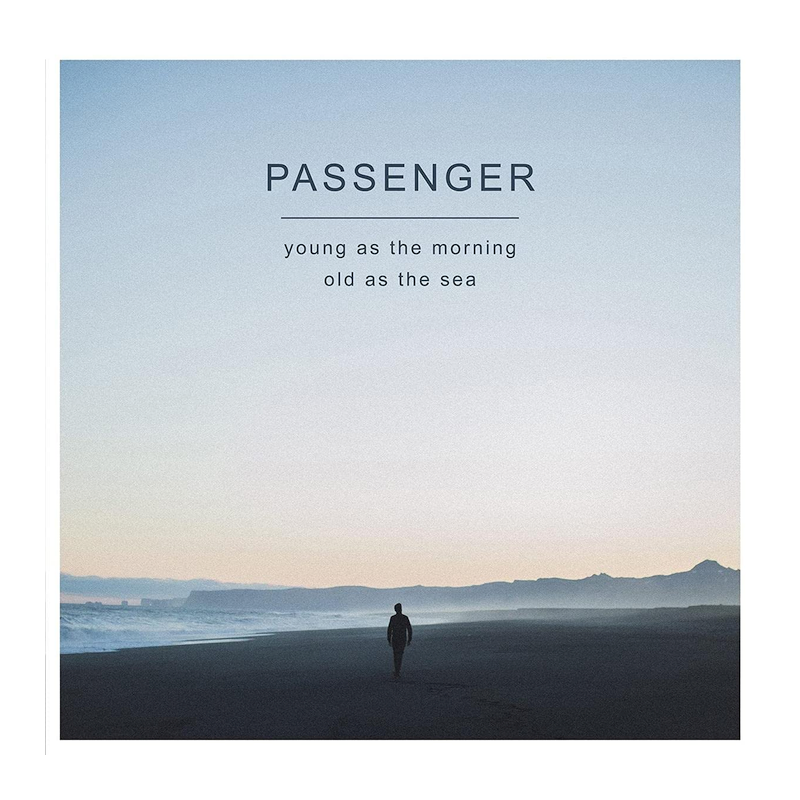 Passenger - Young as the morning old as the sea, 1CD, 2016