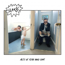 Slaves - Acts of fear and...