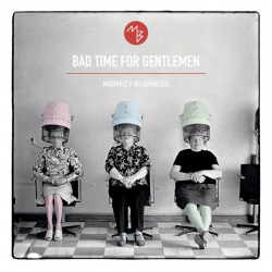 Monkey Business - Bad time for gentlemen, 1CD, 2018