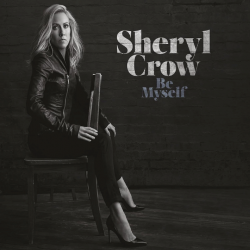 Sheryl Crow - Be myself,...