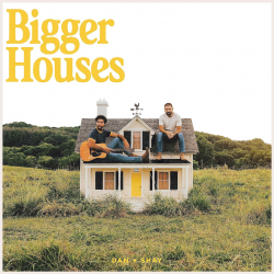 Dan + Shay - Bigger houses, 1CD, 2023
