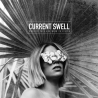 Current Swell - When to talk and when to listen, 1CD, 2017