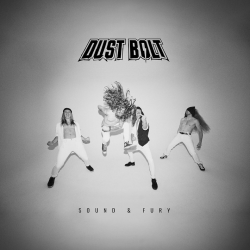 Dust Bolt - Sound & Fury,...