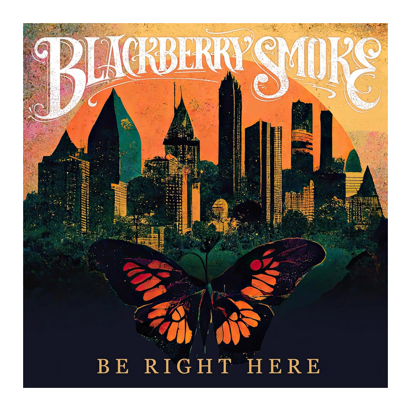 Blackberry Smoke - Be right here, 1CD, 2024