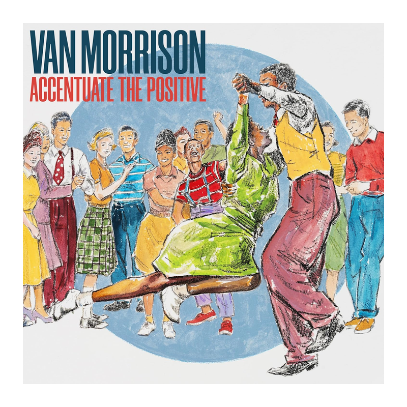 Van Morrison - Accentuate the positive, 1CD, 2023