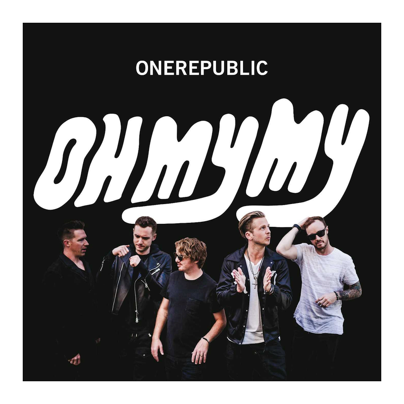 OneRepublic - Oh my my, 1CD, 2016