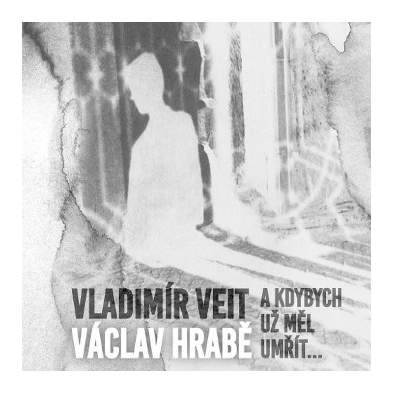 Vladimír Veit - A kdybych už měl umřít..., 1CD, 2016