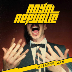 Royal Republic - Weekend...