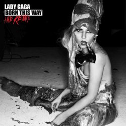 Lady Gaga - Born this way-The remix, 1CD, 2011