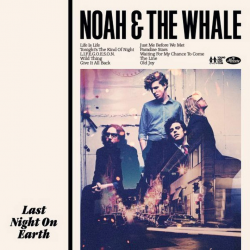 Noah And The Whale - Last...