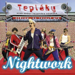 Nightwork - Tepláky-Aneb Kroky Františka Soukupa, 1CD, 2010