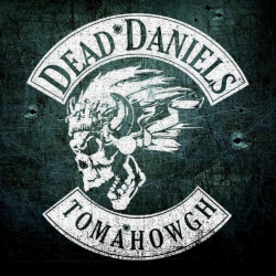 Dead Daniels - Tomahowgh!, 1CD, 2015