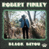 Robert Finley - Black bayou, 1CD, 2023