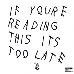 Drake - If you're reading...