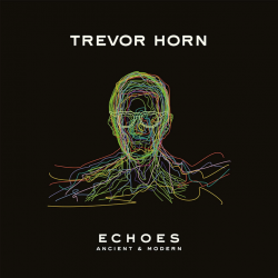 Trevor Horn: Echoes -...