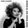 Emeli Sandé - How were we to know, 1CD, 2023