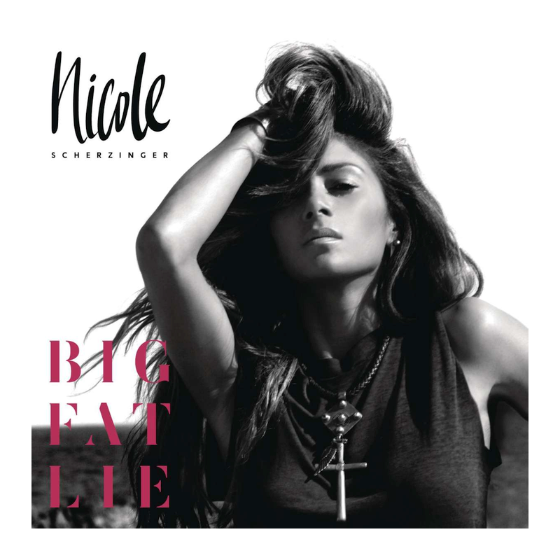 Nicole Scherzinger - Big fat lie, 1CD, 2014
