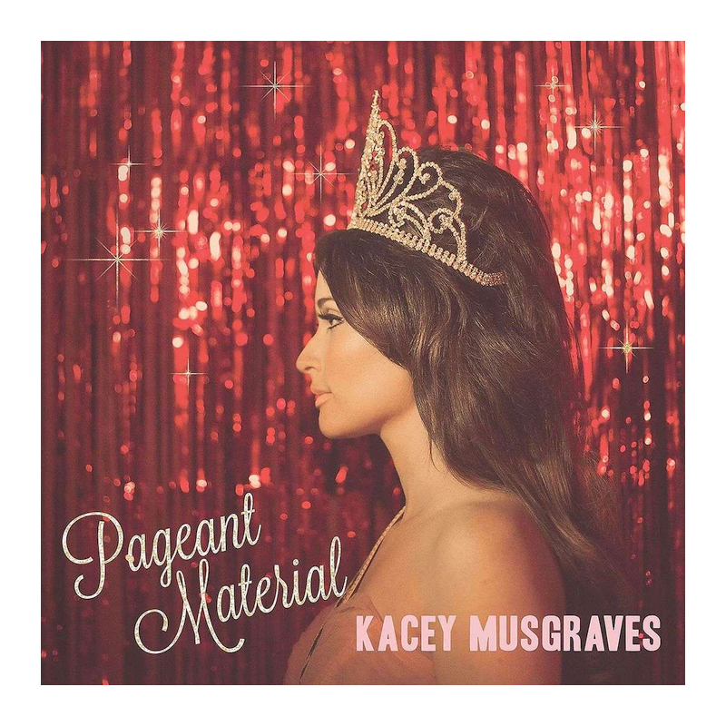 Kacey Musgraves - Pageant material, 1CD, 2015