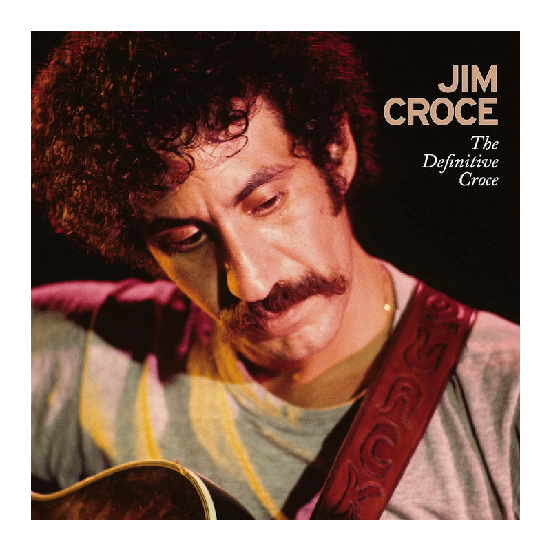 Jim Croce - The definitive croce, 3CD, 2023