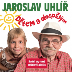 Jaroslav Uhlíř - Dětem a dospělým, 1CD, 2015