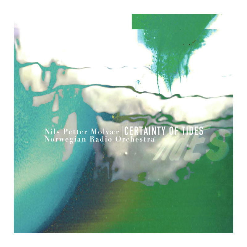 Nils Petter Molvær - Certainty of tides, 1CD, 2023