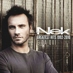 Nek - Greatest hits...