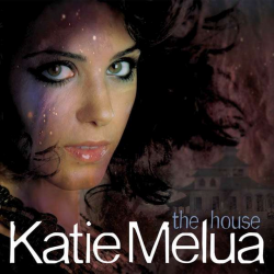 Katie Melua - The house,...