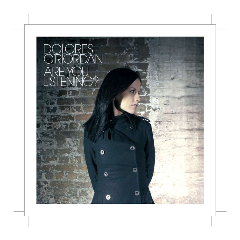 Dolores O'Riordan - Are you listening?, 1CD, 2007