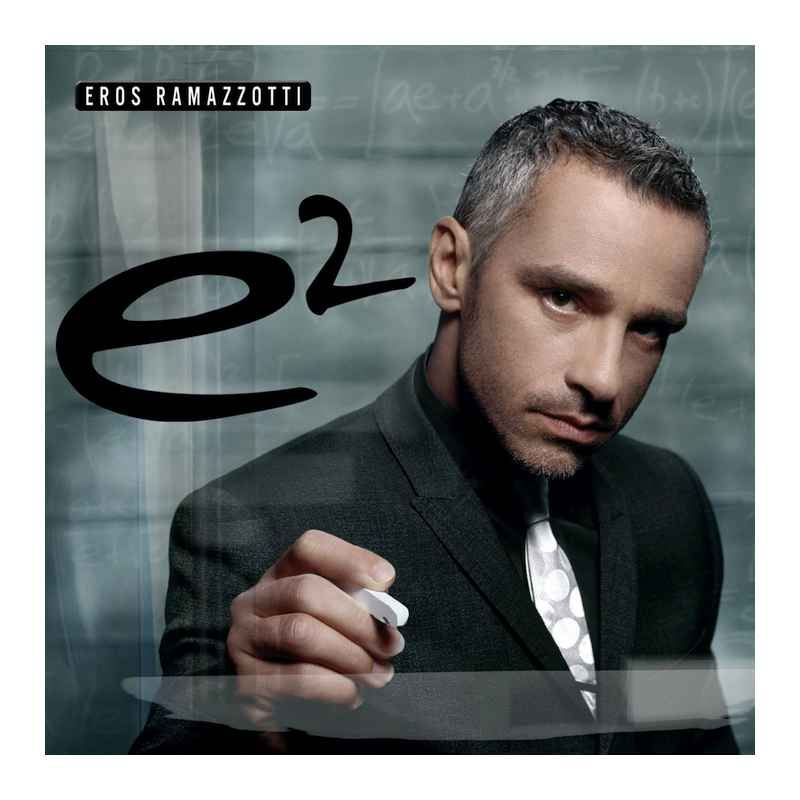 Eros Ramazzotti - E2, 2CD, 2007