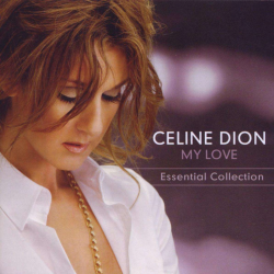 Celine Dion - My love-The essential collection, 1CD, 2008
