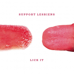 Support Lesbiens - Lick it,...