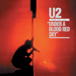 U2 - Under a blood red sky,...